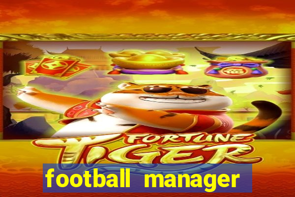 football manager 2021 touch 21.4.0 apk